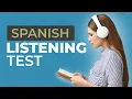 Spanish Listening Comprehension Test Quick and Easy