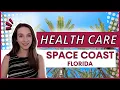 Health Care on Florida s Space Coast Melbourne Palm Bay