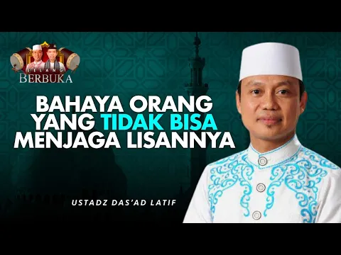 Ancaman Besar Bagi Orang yang Tidak Bisa Jaga Lisannya | Jelang Berbuka Ustadz Dasad Latif