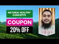 Natural Healthy Concepts Coupon Code - Natural Healthy Concepts Discount