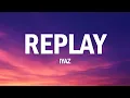 Lagu Iyaz - Replay (Lyrics)