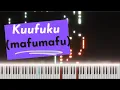 Download Lagu Mafumafu Kuufuku [piano transcription]