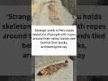 Download Lagu Tomb in Peru holds skeletons of people with ropes around their necks, hands tied behind their backs
