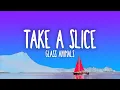 Download Lagu Glass Animals - Take a Slice (Lyrics)