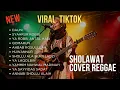 Lagu Sholawat Reggae Viral TikTok 🔥 Bikin Adem Hati \u0026 Auto FYP | Sholawat Santai Full Album 