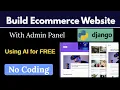 I Built a Complete Django E-Commerce Website Using AI 100 Free