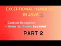 CUSTOM EXCEPTION in Java throw vs throws KEYWORD Java Course 2023