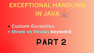 CUSTOM EXCEPTION in Java throw vs throws KEYWORD Java Course 2023
