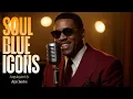 Download Lagu Soul Blues Icons | Songs inspired by Ray Charles, Etta James and Otis Redding | Smooth \u0026 Timeless