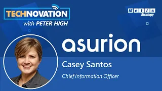 Asurion CIO Casey Santos on Talent Recruitment and Retention During Hybrid Work Technovation 641