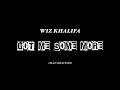 Wiz Khalifa - Got Me Some More (Audio)