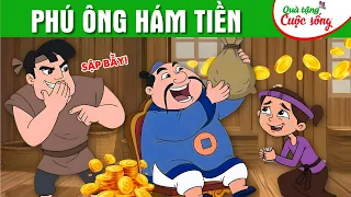 PHÚ ÔNG HÁM TIỀN | Quà tặng cuộc sống 2026 Truyện cổ tích Phim hoạt hình dân gian hay