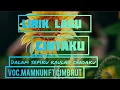 Lagu Lirik Cover Lagu Cintaku(dalam sepihku engkaulah candaku)cover.mamnun ft cimbrut