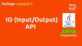 IO Input and Output API Java TechHub
