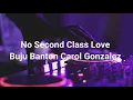 No Second Class Love Buju Banton Carol Gonzalez