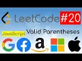 LeetCode solutions explanation JavaScript Problem - Valid Parentheses