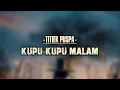 Download Lagu Titiek Puspa - Kupu Kupu Malam (Lirik Lagu) Generasi 90an