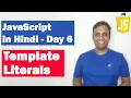 Template Literals Step by step JavaScript in Hindi Day 6