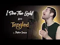 Download Lagu I See The Light - Tangled (cover by Stephen Scaccia)