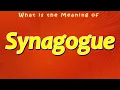 What is the Meaning of Synagogue