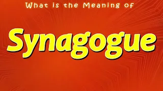 What is the Meaning of Synagogue