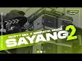 Download Lagu DJ SAYANG 2 || PARTY MIX X SIMPATIK MODE || MENTHOKRVLTN