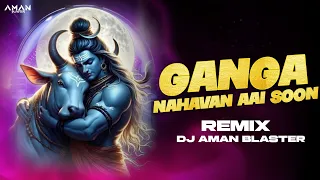ganga nahavan aai dj om blaster x dj arun saniyal