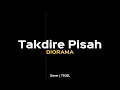 Takdire Pisah - DIORAMA (lirik lagu) || sewu dungo lan sewu harapan