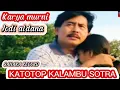 Download Lagu KATOTOP KALAMBU SOTRA ,kisah nyata .Cipt Jodi aldana