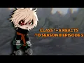 Download Lagu | CLASS 1-A REACTS TO SEASON 8 EPISODE 2 | bakugos death/Revival | Mha/Bnha | Gacha club |