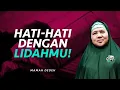 Download Lagu Hati Hati dengan Ucapanmu! Ini Bahayanya Tidak Menjaga Lisan | Rumah Mamah Dedeh