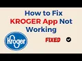 How to Fix KROGER App Not Working Keep Crashing Keep Stopping Stuck on Loading Screen