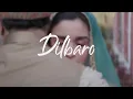 Dilbaro Lyrics (English Translation)