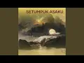 Lagu Setumpuk Asaku
