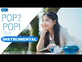 Download Lagu CSR -POP? POP! | INSTRUMENTAL
