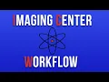 Clinical Workflows in Healthcare Imaging Center