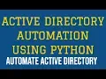 Automate Active Directory Using Python Active Directory Automation Login Search Part 1