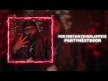 PARTYNEXTDOOR - FOR CERTAIN OVERLAPPED