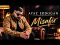 Ayaz Erdoğan – Misafir