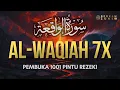 Download Lagu Beautiful Recitation of SURAT AL-WAQIAH 7x: Dengarkan Hutang Lunas Rezeki Datang Dari Segala Arah