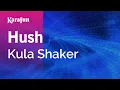 Download Lagu Hush - Kula Shaker | Karaoke Version | KaraFun