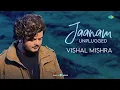 Jaanam - Unplugged | Ft. Vishal Mishra | Bad Newz