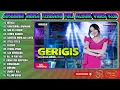 Download Lagu DIFARINA INDRA ADELLA TERPOPULER 2025 FULL ALBUM - GERIGIS, KAWITANING SINAWANG, NAN KO PAHAM
