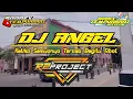 DJ ANGEL | KETIKA SEMUANYA TERASA BEGITU ABOT | by R2 PROJECT | SODREX TEMPURSARI OFFICIAL