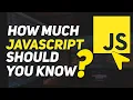 How much Javascript to REALLY Get started with a Javascript Framework
