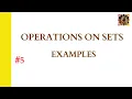 5 Operations on sets Union of sets Intersection of sets Difference of sets