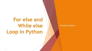 For Else and While Else Loop in Python Python Programming Lesson 13 Undergrad Academy