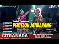 PERTELON JATIBARANG ~ TARLING TENGDUNG || CITRA NADA LIVE DESA KALENPANDAN - LARANGAN - BREBES