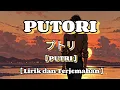 Lagu PUTORI [ プトリ ] \