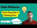 Utah Release Exploring ServiceNow s Auto-populate Feature in Catalog Items